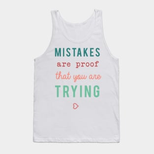 Mistakes are proof that you are trying Motivational Quote Typography Tank Top